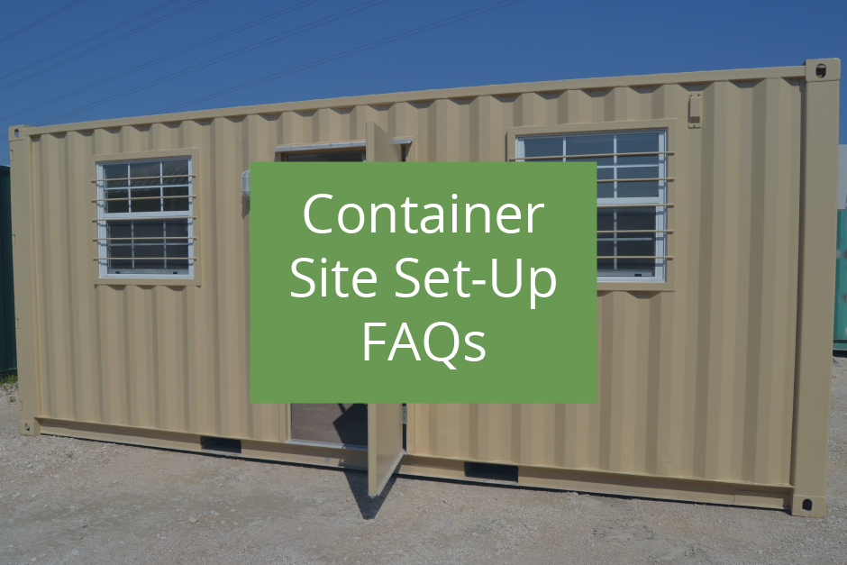 Frequently Asked Questions for Shipping Container Site SetUp
